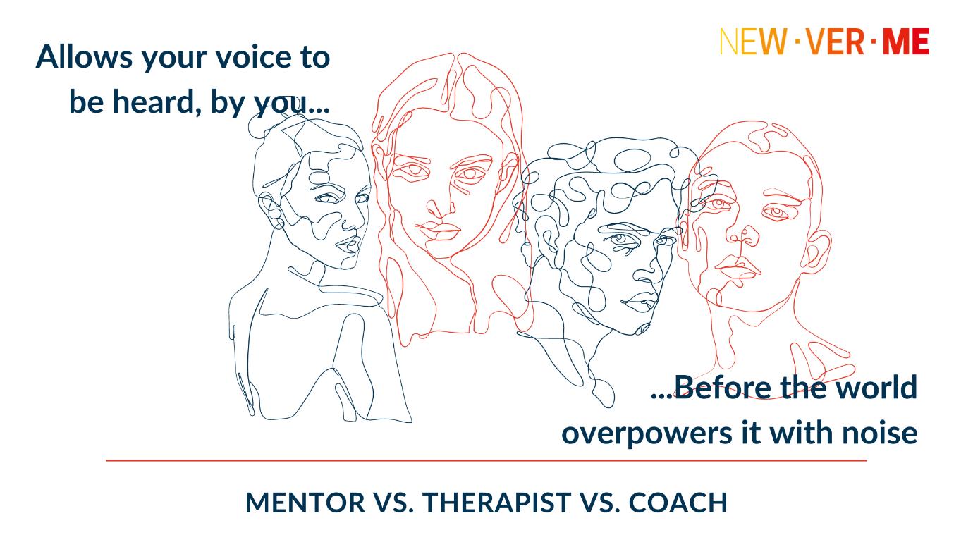 Mentor v/s Therapist v/s Coach